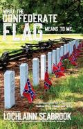 What The Confederate Flag Means To Me