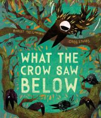 What The Crow Saw Below