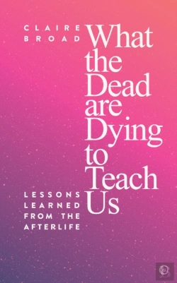 Bertrand.pt - What The Dead Are Dying To Teach Us