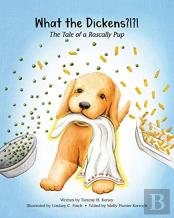 What The Dickens?!?!