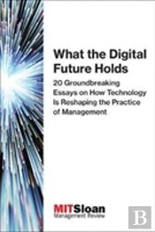 What The Digital Future Holds