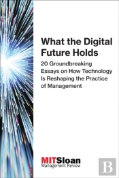 What The Digital Future Holds