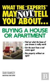 What The 'Experts' May Not Tell You About(Tm)...Buying A House Or Apartment