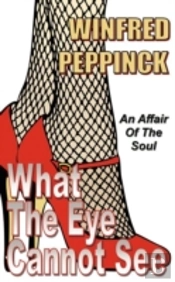 What The Eye Cannot See