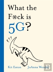 What The F*Ck Is 5g?