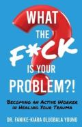 What The F*Ck Is Your Problem?!