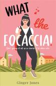 What The Focaccia