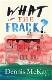 What The Frack?