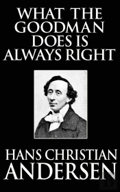 What The Goodman Does Is Always Right