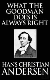 What The Goodman Does Is Always Right