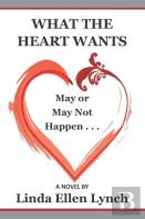 What The Heart Wants