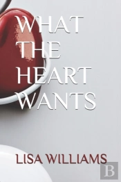 What The Heart Wants