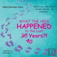 What The Heck Happened To The Last 30 40 Years?!