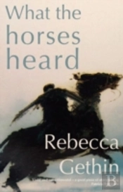 What The Horses Heard