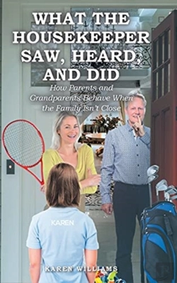 Bertrand.pt - What The Housekeeper Saw, Heard, And Did