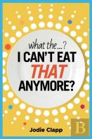 What The...? I Can'T Eat That Anymore?