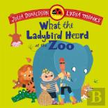 What The Ladybird Heard At The Zoo