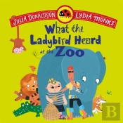 What The Ladybird Heard At The Zoo