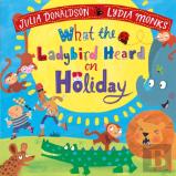 What The Ladybird Heard On Holiday