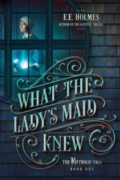 What The Lady'S Maid Knew