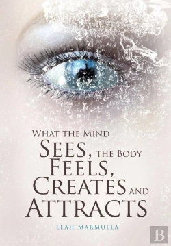 Bertrand.pt - What The Mind Sees, The Body Feels, Creates And Attracts