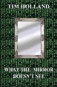 What The Mirror Doesn'T See