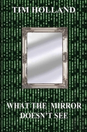 What The Mirror Doesn'T See