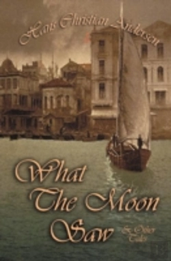 Bertrand.pt - What The Moon Saw & Other Tales