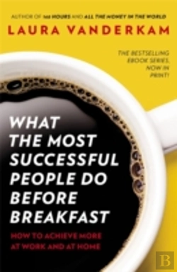 Bertrand.pt - What The Most Successful People Do Before Breakfast
