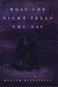 What The Night Tells The Day