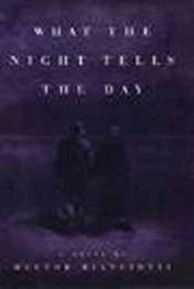 What The Night Tells The Day