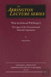 'What The Railroad Will Bring Us'