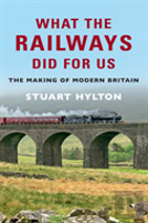 What The Railways Did For Us