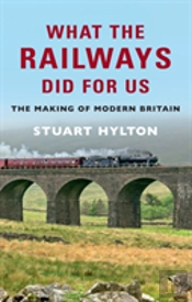 What The Railways Did For Us