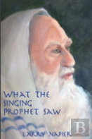 What The Singing Prophet Saw