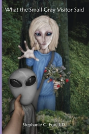 What The Small Gray Visitor Said
