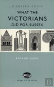 What The Victorians Did For Sussex