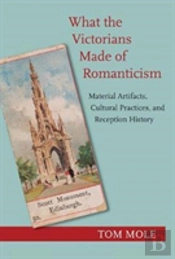 What The Victorians Made Of Romanticism