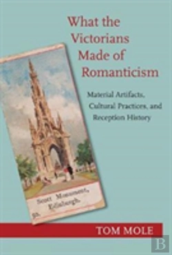 Bertrand.pt - What The Victorians Made Of Romanticism