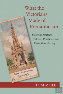 Bertrand.pt - What The Victorians Made Of Romanticism