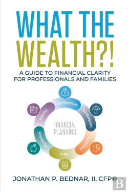 Bertrand.pt - What The Wealth !: A Guide To Financial