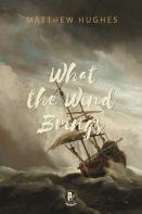 What The Wind Brings