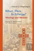 What, Then, Is Liturgy?