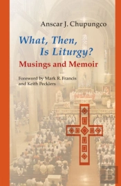 What, Then, Is Liturgy?