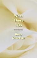 What There Was