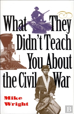Bertrand.pt - What They Didn'T Teach You About The Civil War