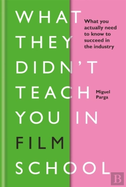 Bertrand.pt - What They Didn'T Teach You In Film School