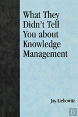 Bertrand.pt - What They Didn'T Tell You About Knowledge Management