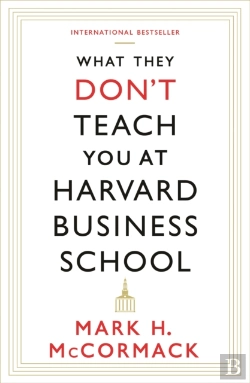 Bertrand.pt - What They Don'T Teach You At Harvard Business School