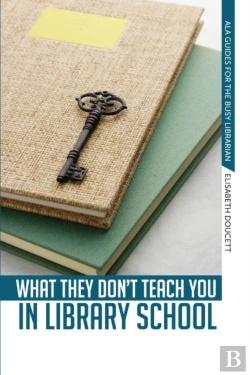 Bertrand.pt - What They Don'T Teach You In Library School